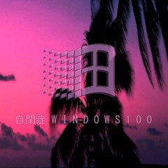 W I N D O W S 1 0 0  aka. (T.V.A.)