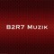 B2R7 Muzik