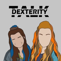 Dexterity Talk