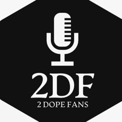 2Dope Fans