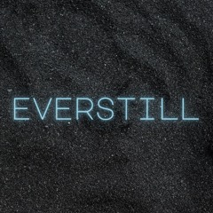 Everstill