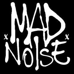 ×MADNOISE×