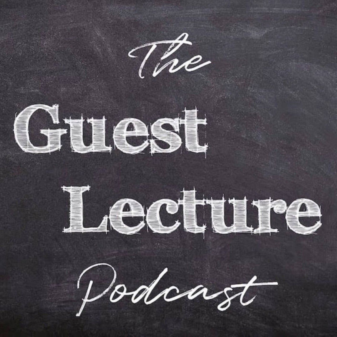 The Guest Lecture Podcast