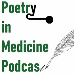 Poetry In Medicine Podcast