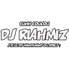 Dj Riahmiz