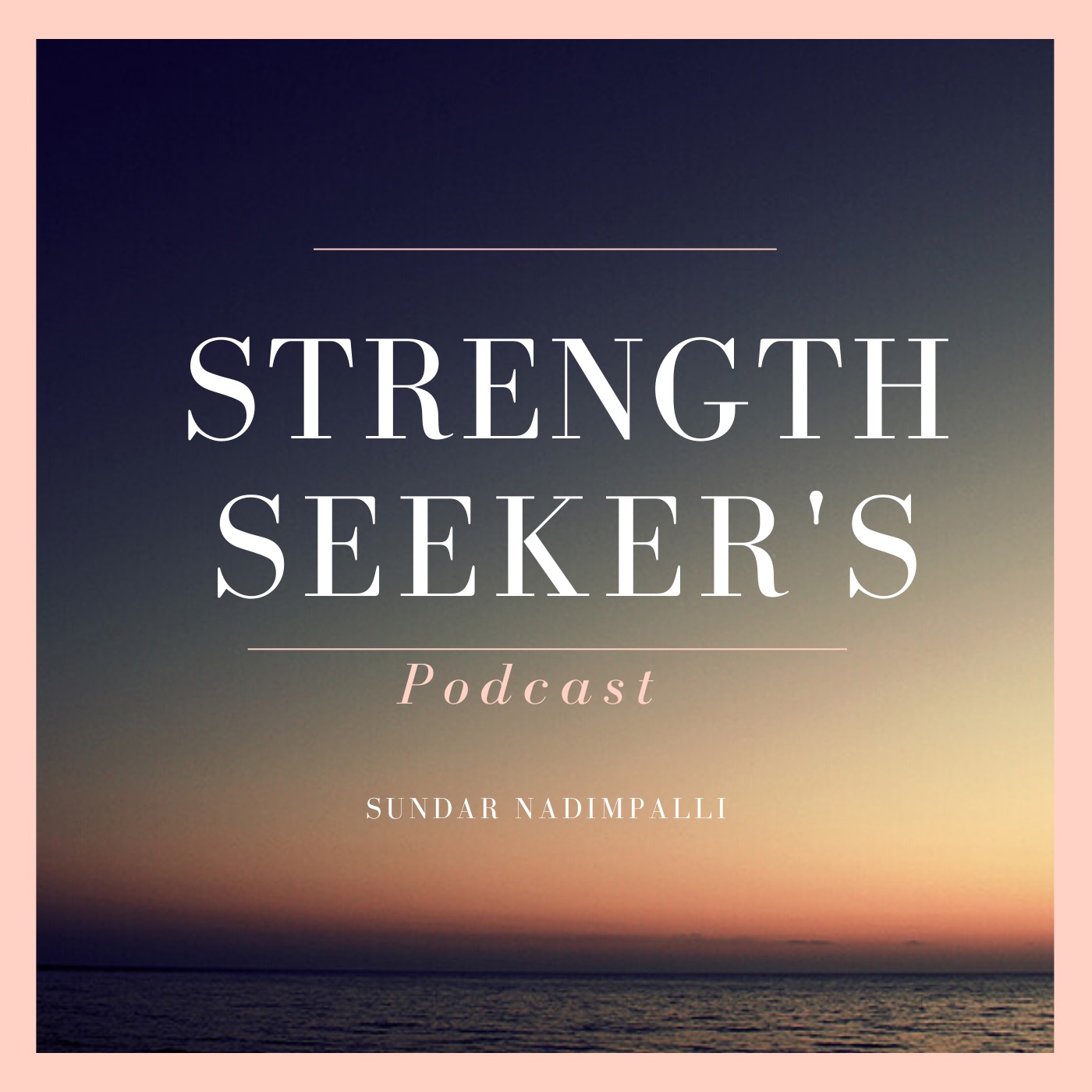 Strength Seeker's Podcast
