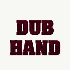 DUB HAND