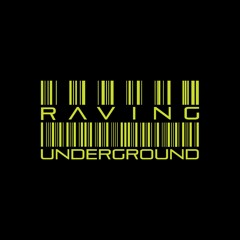 Raving underground