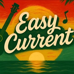 Easy Current - Reggae Music