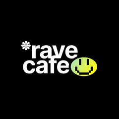 Rave Cafe