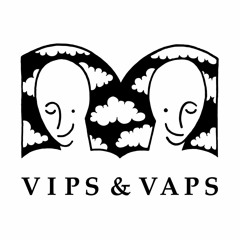 Vips & Vaps