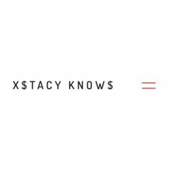 X$TACY KNOW$