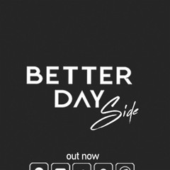 Better Day Side