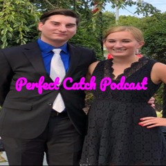 Perfect Catch Podcast