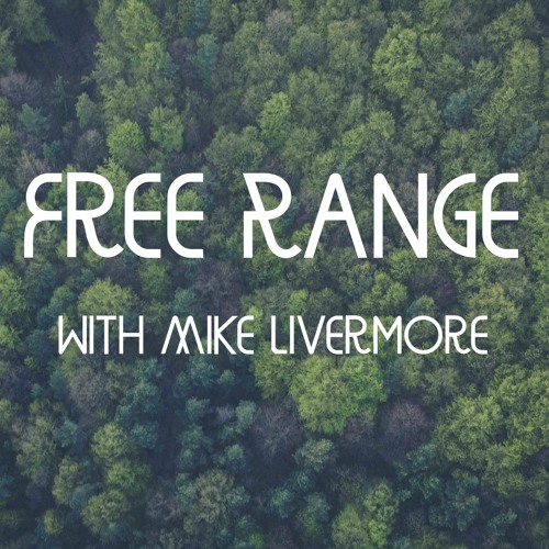 Free Range with Mike Livermore’s avatar