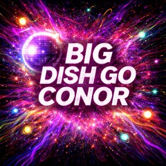 Big Dish Conor