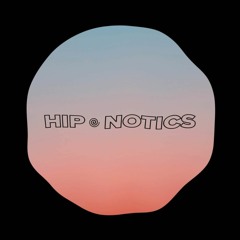 Hip • Notics Records