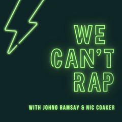 We Can't Rap Podcast