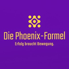 Die Phoenix Formel - Erfolg braucht Bewegung