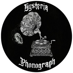 Hysteria Phonograph