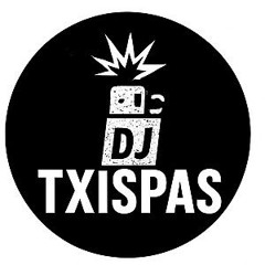 dj txispas