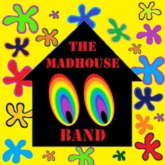 The Madhouse