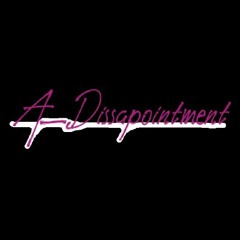 A_Dissapointment