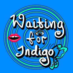 Waiting for Indigo