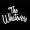 The Whatevers