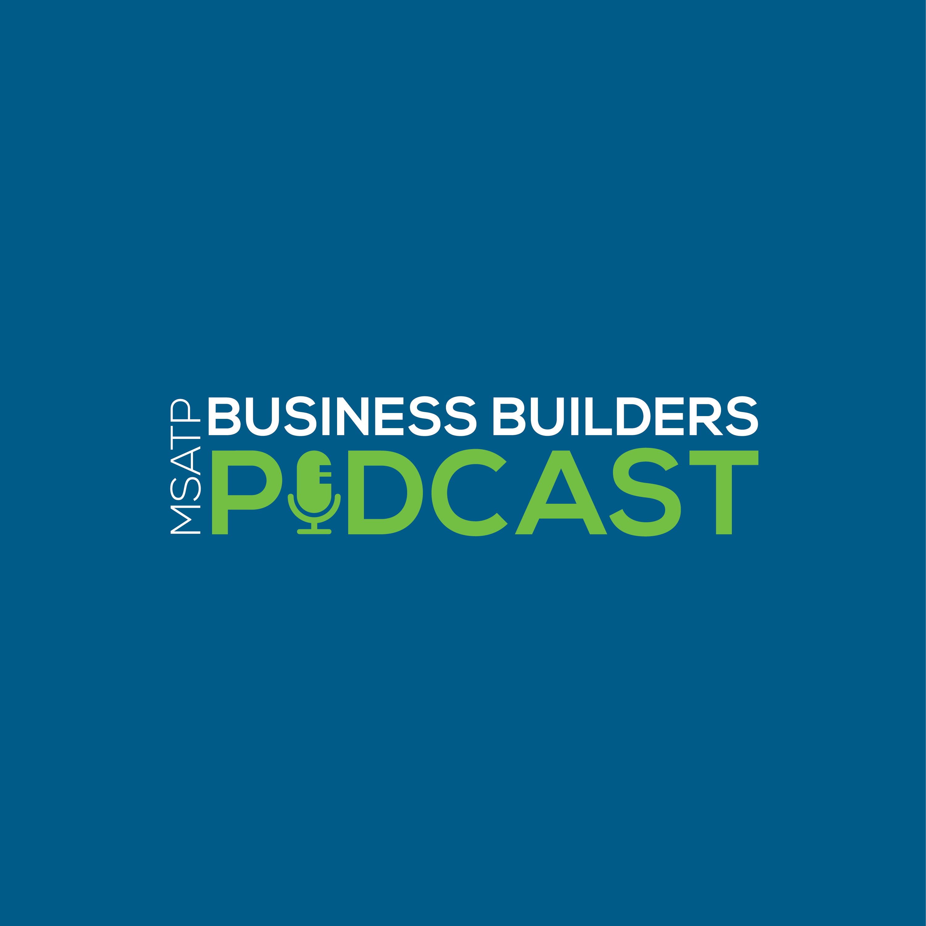 MSATP's Business Builders Podcast