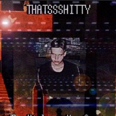 thatssshitty