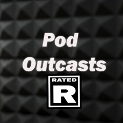 Pod-Outcasts