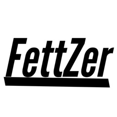 FettZer