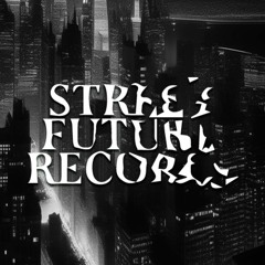 STREET FUTURE RECORDS