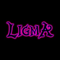 Ligma