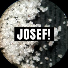 JOSEF!