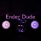 EnderDude