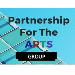 Partnership For The Arts Group Podcast