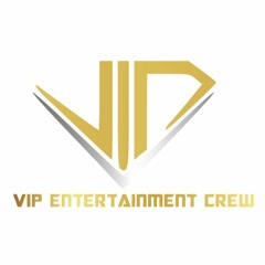 VIP Entertainment Crew