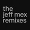 The Feros (The Jeff Mex Remixes)