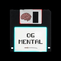 OG Mental