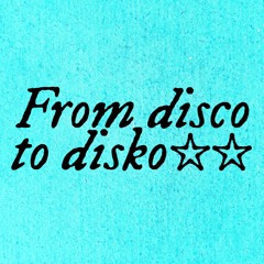 From disco to disko