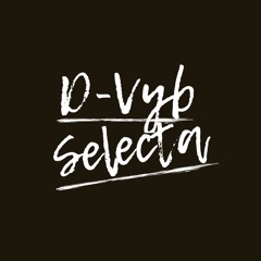 D-Vyb Selecta