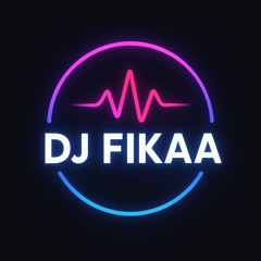 DJ Fikaa