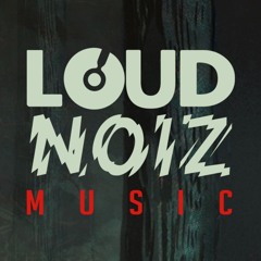 LoudNoiz Music