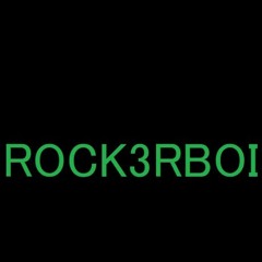 Rock3rboi