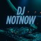 Dj NoT NoW Q8