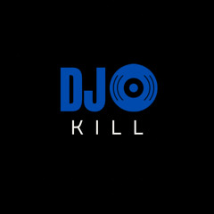 DJ KILL