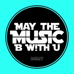 May the Music B with U MGMT