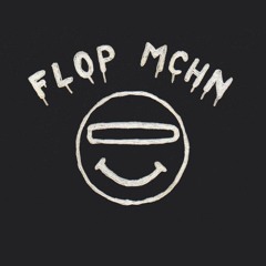 Flop Machine